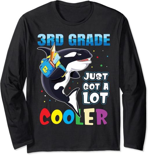 3rd Grade Just Got A Lot Cooler Back To School Orca Shirt Long Sleeve T-Shirt